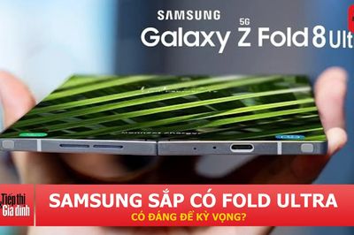 Galaxy Z Fold 8 Ultra lộ nâng cấp pin và sạc, nhưng đã đủ xứng danh 'Ultra'?
