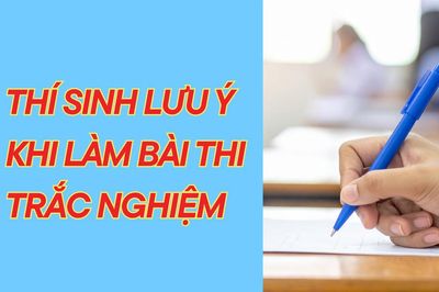 [Infographic] Thí sinh lưu ý khi làm bài thi trắc nghiệm