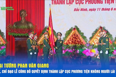 Đại tướng Phan Văn Giang dự, chỉ đạo Lễ công bố Quyết định thành lập Cục Phương tiện không người lái