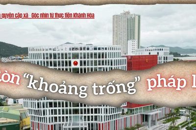 Nhiều 'khoảng trống' pháp lý đã xuất hiện