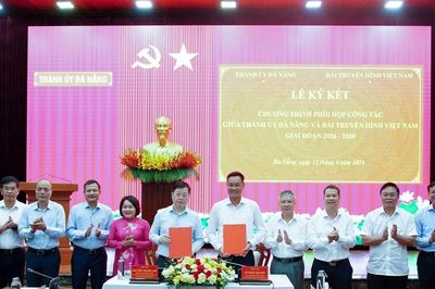 Thành ủy Đà Nẵng và Đài Truyền hình Việt Nam ký kết chương trình phối hợp giai đoạn 2026 - 2030