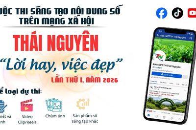 'Thái Nguyên - Lời hay, việc đẹp' lần thứ I, năm 2026: Lan tỏa điều tốt đẹp trên không gian số