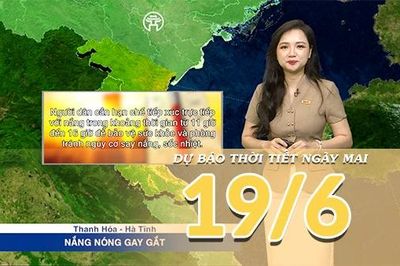 [Video] Dự báo thời tiết đêm nay và ngày mai ngày 19/6/2026: Bắc Bộ mưa dông giảm dần, Trung Bộ tiếp tục nắng nóng gay gắt