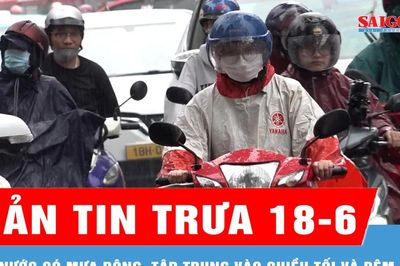 Bản tin trưa 18-6: Cả nước có mưa dông, tập trung vào chiều tối và đêm