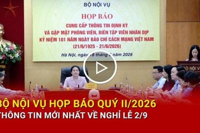 Bộ Nội vụ họp báo quý II/2026, thông tin mới nhất về nghỉ lễ 2/9