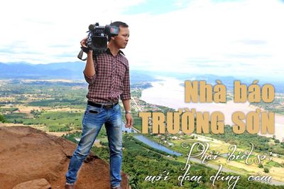 Nhà báo Nguyễn Trường Sơn: Phải 'biết sợ', mới dám dũng cảm!