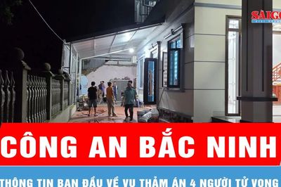 Công an thông tin ban đầu về vụ thảm án 4 người tử vong tại Bắc Ninh