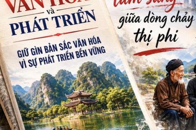 Văn hóa và Phát triển - Nhìn lại và phấn đấu: Giữ tâm sáng giữa dòng đời thị phi