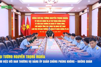 Đại tướng Nguyễn Trọng Nghĩa làm việc với Ban Thường vụ Đảng ủy Quân chủng Phòng không - Không quân