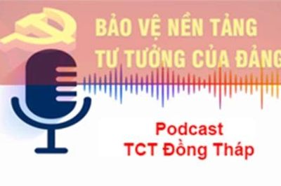 Trường Chính trị tỉnh Đồng Tháp: Ra mắt kênh Podcast về bảo vệ nền tảng tư tưởng của Đảng