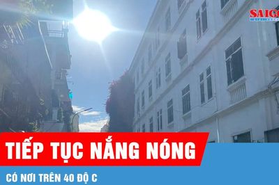 Miền Bắc, miền Trung tiếp tục nắng nóng, có nơi trên 40 độ C