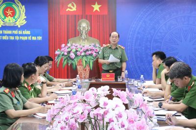 Giám đốc Công an TP Đà Nẵng chỉ đạo quyết liệt công tác đấu tranh phòng, chống tội phạm ma túy