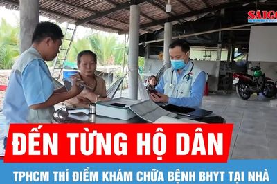 TPHCM thí điểm khám chữa bệnh bảo hiểm y tế tại nhà