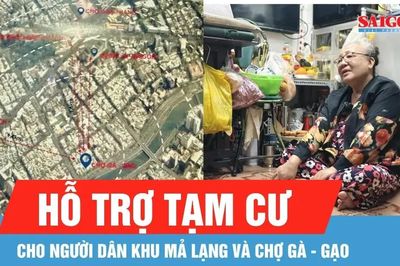 Hỗ trợ tạm cư cho người dân khu Mả Lạng và Chợ Gà - Gạo
