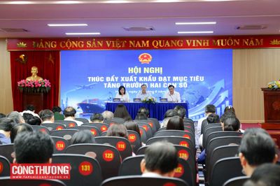 Triển khai đồng bộ các giải pháp thúc đẩy xuất khẩu, góp phần thực hiện thành công mục tiêu tăng trưởng kinh tế hai con số
