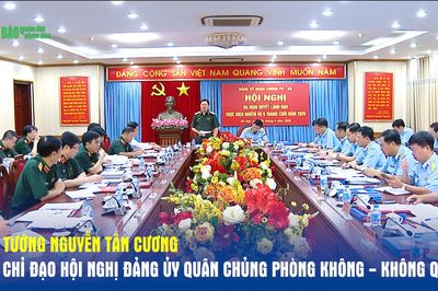 Đại tướng Nguyễn Tân Cương dự, chỉ đạo Hội nghị Đảng ủy Quân chủng Phòng không - Không quân