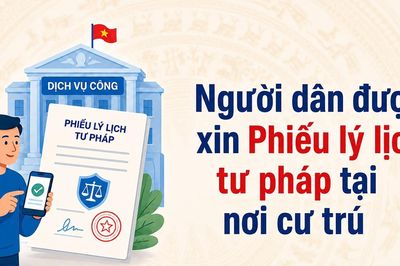 Người dân có thể xin Phiếu lý lịch tư pháp tại nơi cư trú