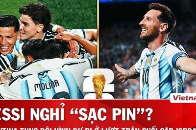 Nhận định Argentina vs Jordan: Messi 'sạc pin,' dàn kép phụ dự bị có lên tiếng?