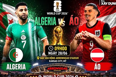 Nhận định, dự đoán tỷ số Algeria vs Áo (9h ngày 28/6), bảng J World Cup 2026