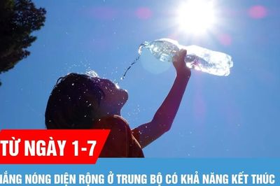 Từ ngày 1-7, nắng nóng diện rộng ở Trung bộ có khả năng kết thúc
