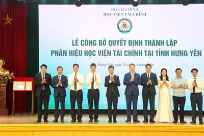 Công bố thành lập Phân hiệu Học viện Tài chính tại tỉnh Hưng Yên