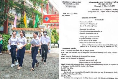Đề thi Văn vào lớp 10 Cần Thơ được khen hay, truyền cảm hứng vượt khó cho học sinh