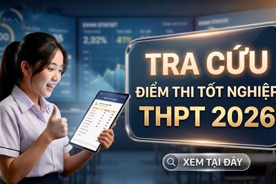 Tra cứu điểm thi tốt nghiệp THPT 2026 nhanh, chính xác nhất trên VTC News