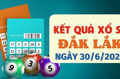 Kết quả xổ số Đắk Lắk hôm nay 30/6/2026 - XSDLK 30/6