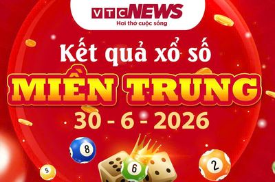 XSMT 30/6/2026 - Trực tiếp kết quả xổ số miền Trung hôm nay