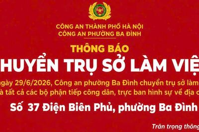 Công an phường Ba Đình thông báo thay đổi địa điểm trụ sở làm việc từ ngày 29/6/2026