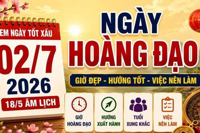 Lịch âm hôm nay 2/7/2026: Giờ tốt, hướng đẹp và việc nên làm