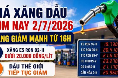 Giá xăng dầu hôm nay 2/7: Xăng giảm mạnh từ 16h, dầu thế giới tiếp tục hạ