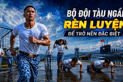 Bộ đội tàu ngầm: Rèn luyện để trở nên đặc biệt