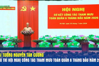 Đại tướng Nguyễn Tân Cương chủ trì Hội nghị công tác Tham mưu toàn quân 6 tháng đầu năm 2026