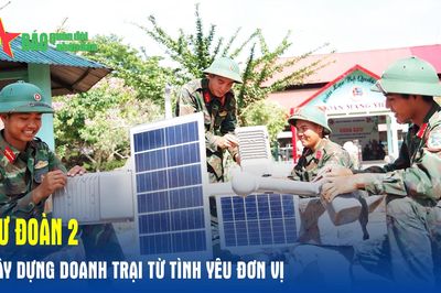 Sư đoàn 2: Xây dựng doanh trại từ tình yêu đơn vị