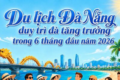 Du lịch Đà Nẵng duy trì đà tăng trưởng trong 6 tháng đầu năm 2026
