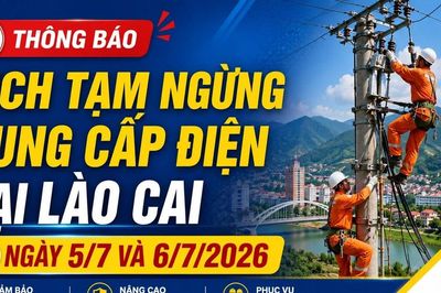 Lịch cắt điện Lào Cai ngày 5/7 và 6/7: Nhiều nơi mất điện kéo dài