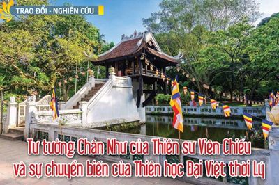 Tư tưởng Chân Như của Thiền sư Viên Chiếu và sự chuyển biến của Thiền học Đại Việt thời Lý