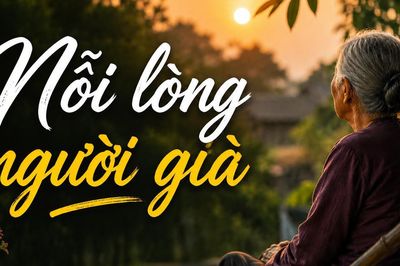Những điều người già ít khi nói ra nhưng luôn mong trong lòng