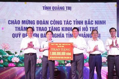 Bắc Ninh ủng hộ 1 tỷ đồng cho Quỹ Đền ơn đáp nghĩa tỉnh Quảng Trị