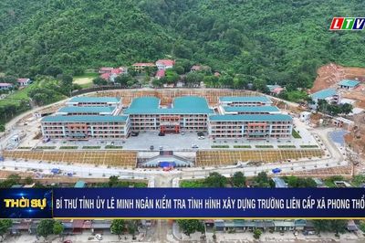 Bí thư Tỉnh ủy Lê Minh Ngân kiểm tra tình hình xây dựng Trường Phổ thông nội trú liên cấp Tiểu học và THCS xã Phong Thổ