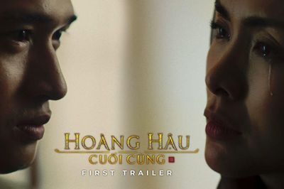 Phản ứng khán giả khi Hoàng Hậu Cuối Cùng tung trailer đầu tiên