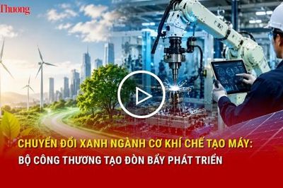 Chuyển đổi xanh ngành cơ khí chế tạo máy: Bộ Công Thương tạo đòn bẩy phát triển