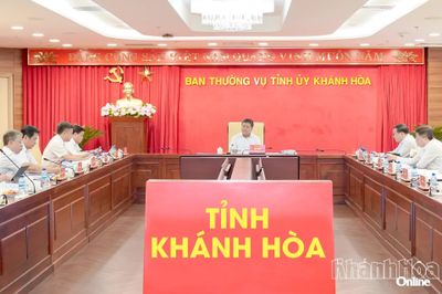 Ban Thường vụ Tỉnh ủy Khánh Hòa cho ý kiến đối với một số nội dung quan trọng