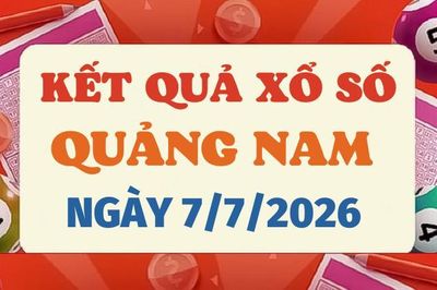 Kết quả xổ số Quảng Nam hôm nay 7/7/2026 - XSQNA 7/7
