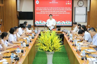 Bệnh viện Hữu Nghị cần trở thành mô hình chăm sóc sức khỏe cán bộ hiện đại, chuyên sâu và chuyển đổi số toàn diện