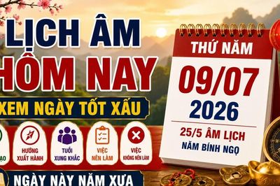 Lịch âm hôm nay 9/7/2026: Giờ đẹp, hướng tốt nên biết