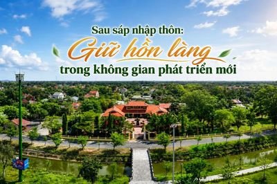 Sau sáp nhập thôn: Giữ hồn làng trong không gian phát triển mới