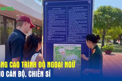 Quân khu 5: Nâng cao trình độ ngoại ngữ cho cán bộ, chiến sĩ