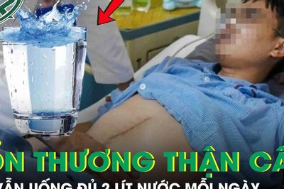Nam shipper tổn thương thận cấp dù vẫn uống đủ 2 lít nước mỗi ngày